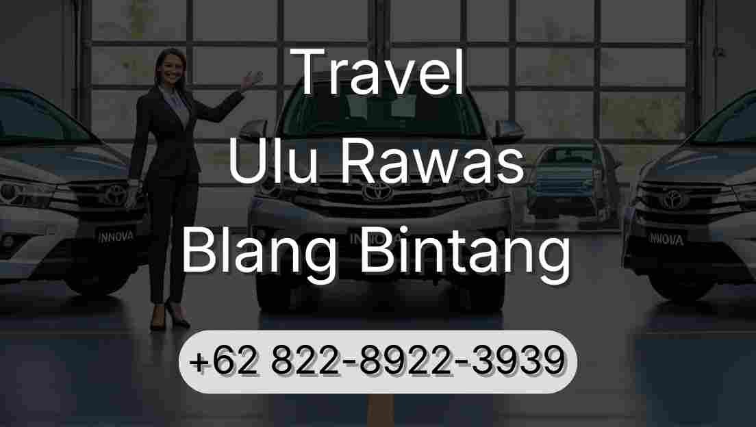 Travel Ulu Rawas Blang Bintang