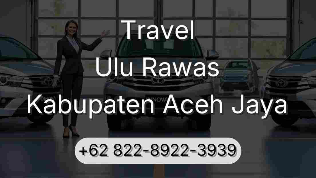 Travel Ulu Rawas Kabupaten Aceh Jaya