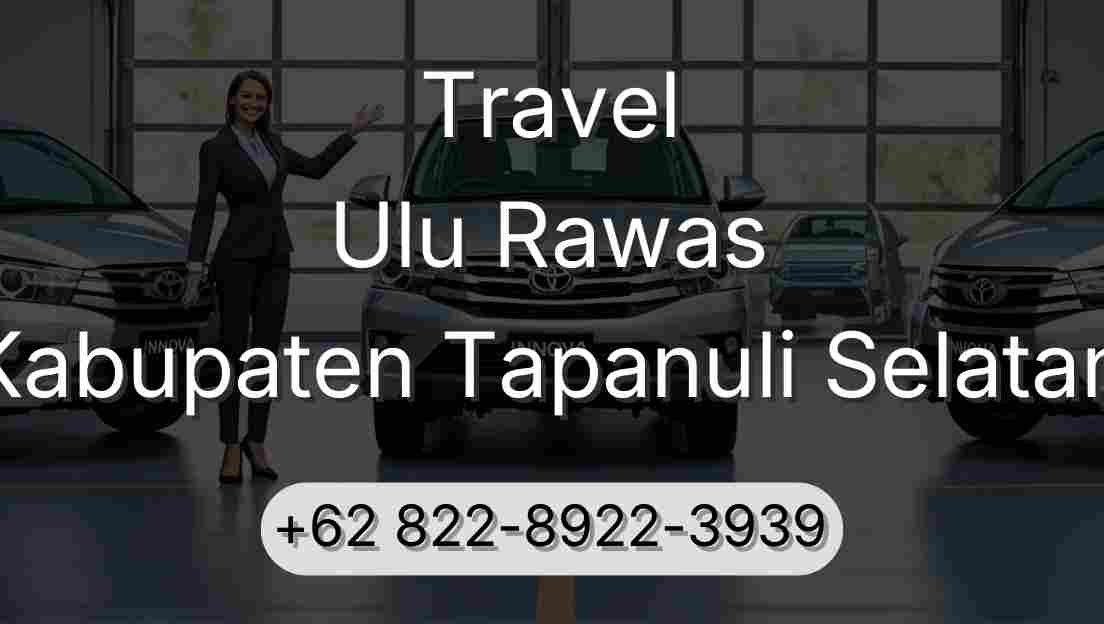 Travel Ulu Rawas Kabupaten Tapanuli Selatan