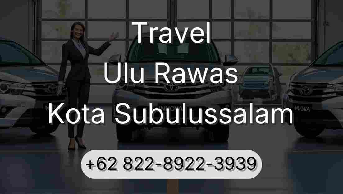 Travel Ulu Rawas Kota Subulussalam