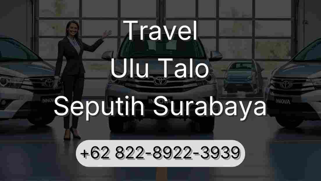 Travel Ulu Talo Seputih Surabaya