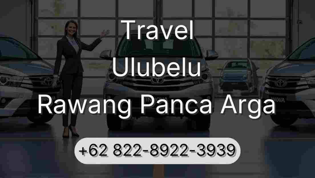 Travel Ulubelu Rawang Panca Arga