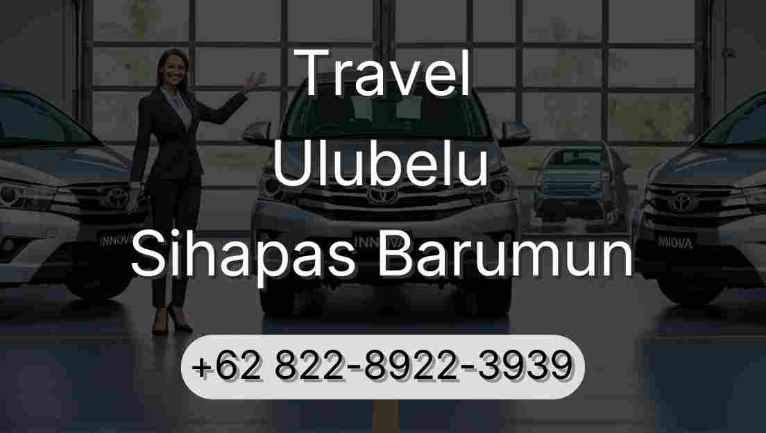 Travel Ulubelu Sihapas Barumun