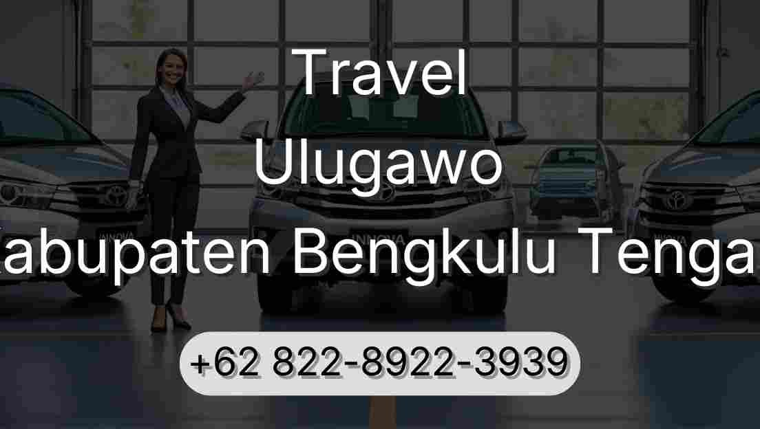 Travel Ulugawo Kabupaten Bengkulu Tengah