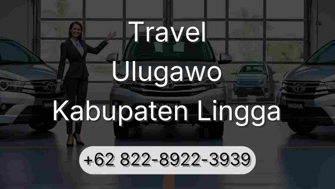 Travel Ulugawo Kabupaten Lingga