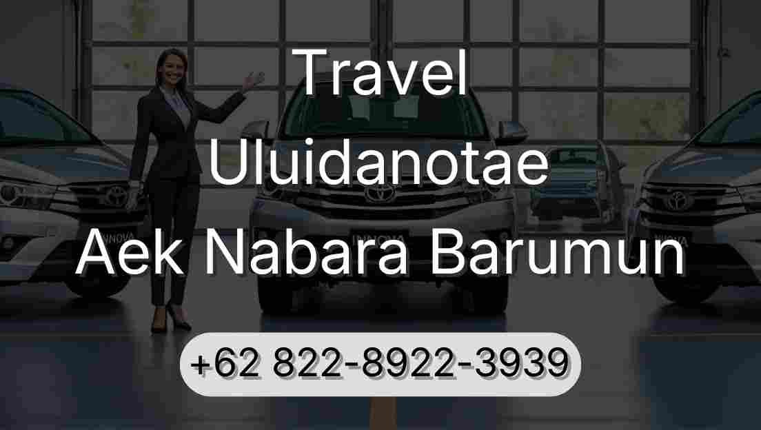 Travel Uluidanotae Aek Nabara Barumun