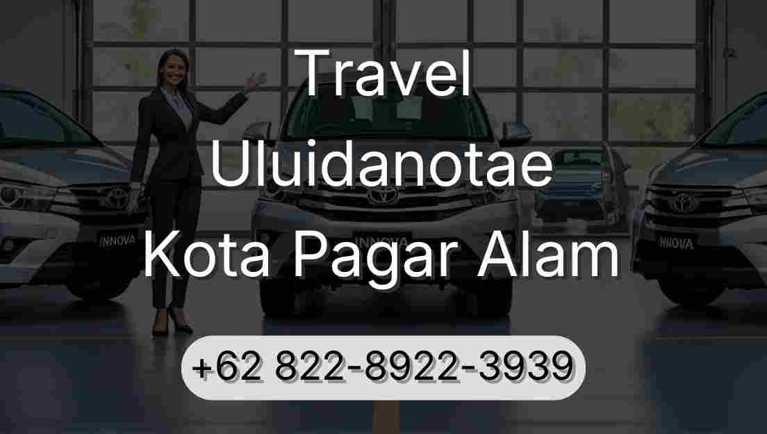 Travel Uluidanotae Kota Pagar Alam