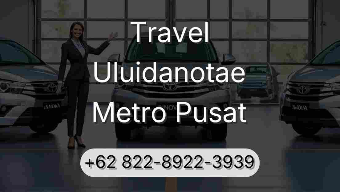 Travel Uluidanotae Metro Pusat