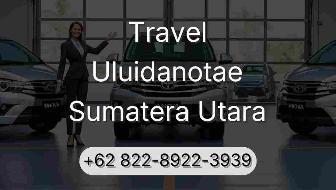 Travel Uluidanotae Sumatera Utara