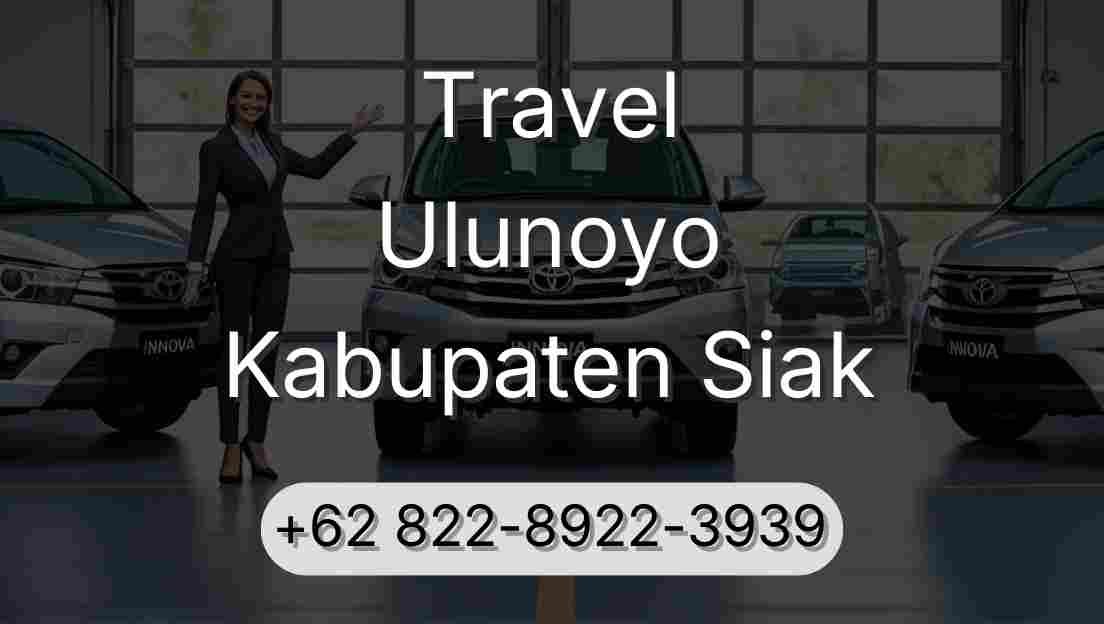 Travel Ulunoyo Kabupaten Siak