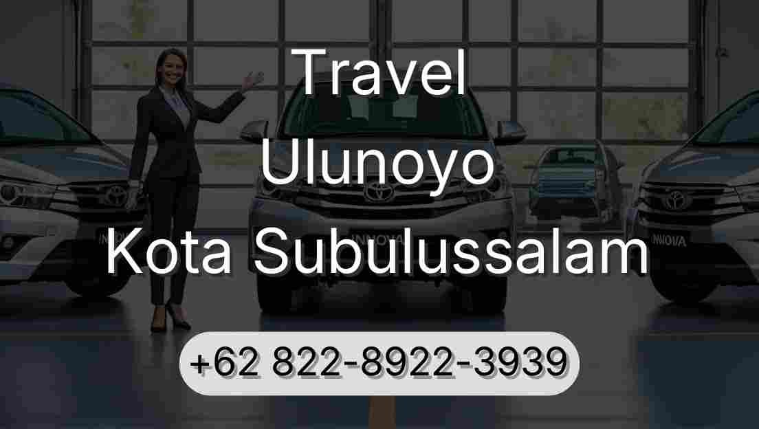 Travel Ulunoyo Kota Subulussalam
