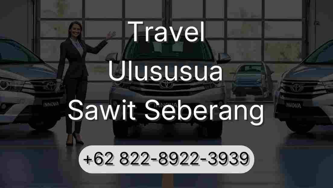 Travel Ulususua Sawit Seberang