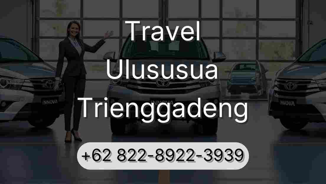 Travel Ulususua Trienggadeng