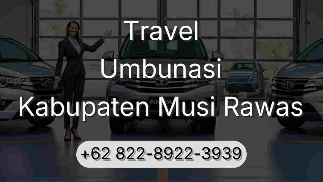 Travel Umbunasi Kabupaten Musi Rawas