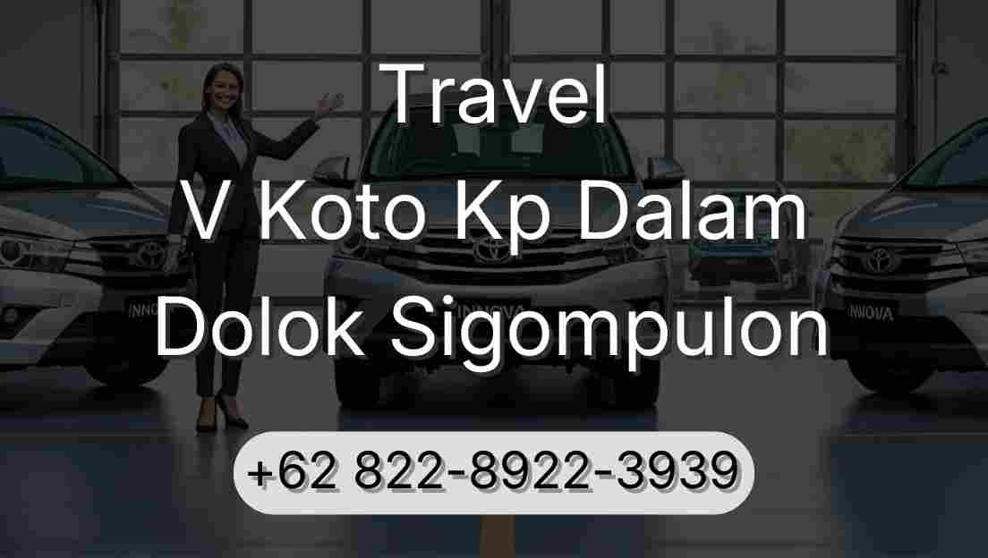 Travel V Koto Kp Dalam Dolok Sigompulon