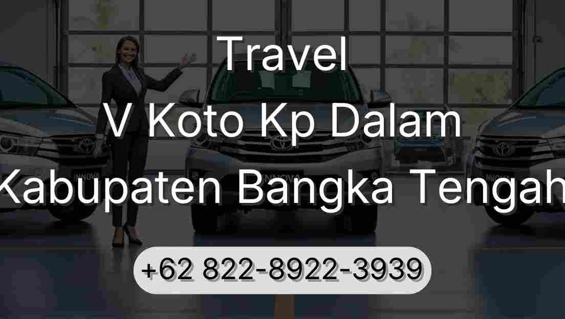 Travel V Koto Kp Dalam Kabupaten Bangka Tengah