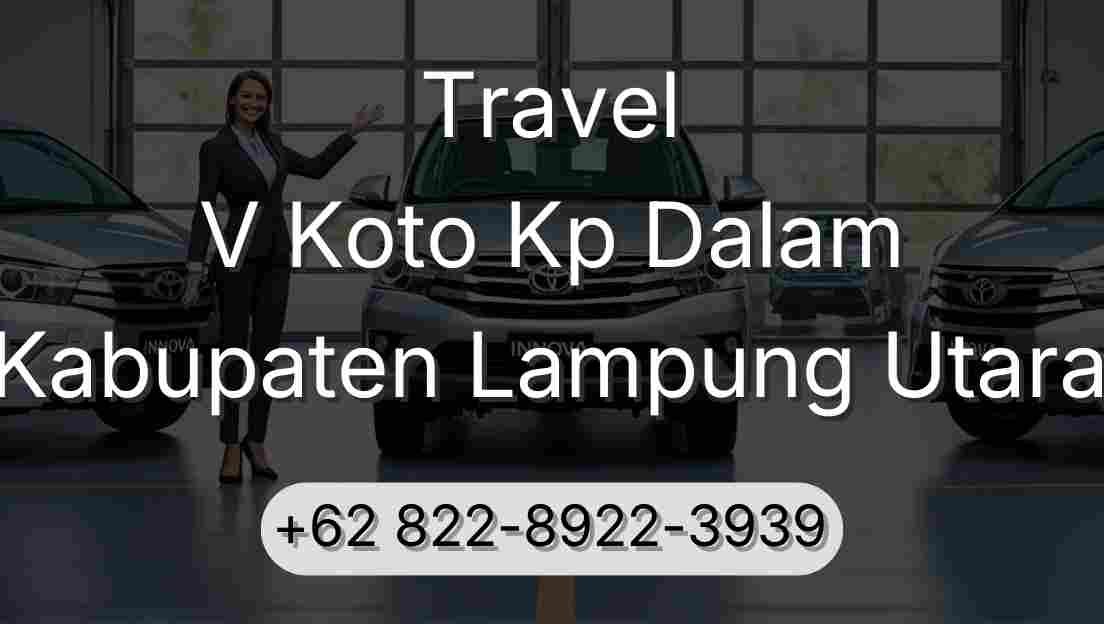 Travel V Koto Kp Dalam Kabupaten Lampung Utara