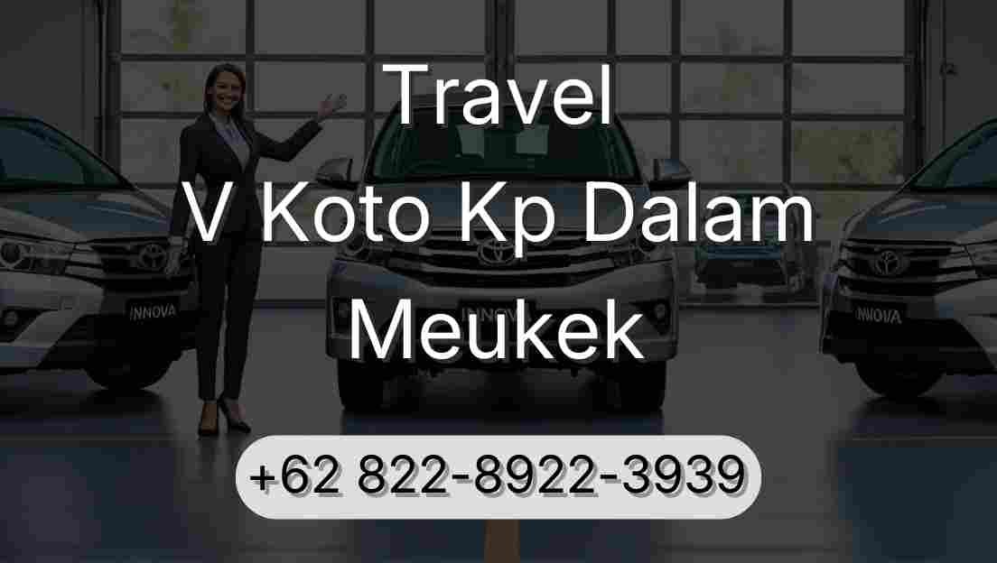 Travel V Koto Kp Dalam Meukek