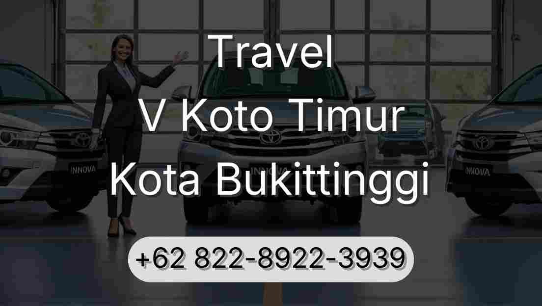 Travel V Koto Timur Kota Bukittinggi