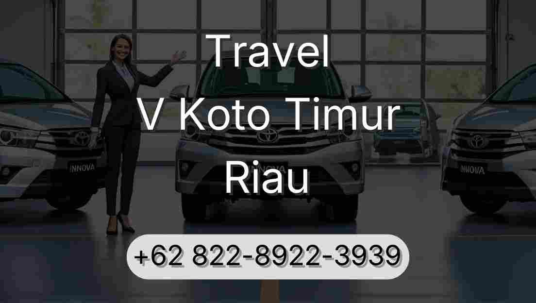 Travel V Koto Timur Riau