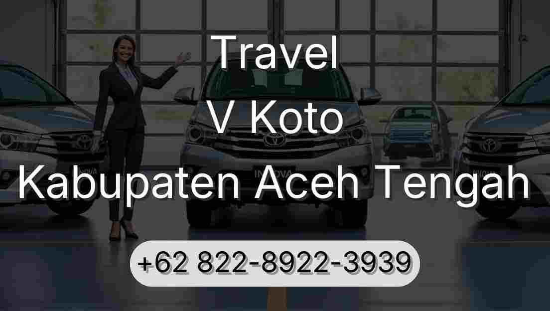 Travel V Koto Kabupaten Aceh Tengah
