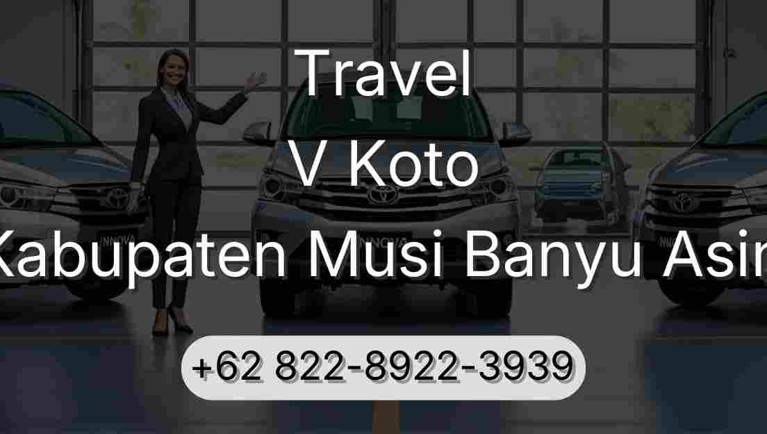Travel V Koto Kabupaten Musi Banyu Asin
