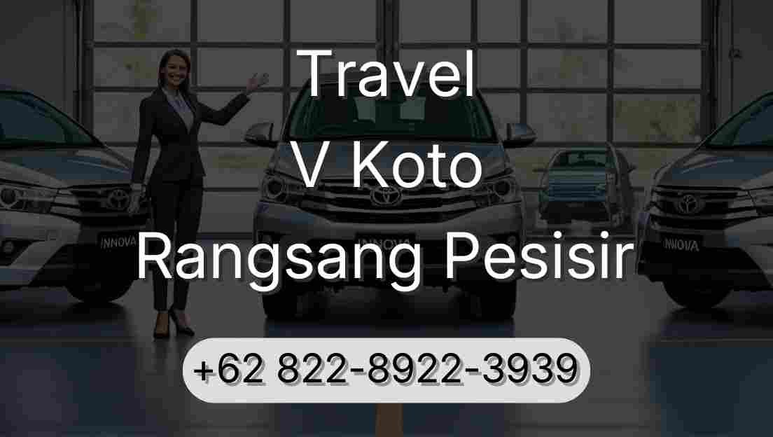 Travel V Koto Rangsang Pesisir