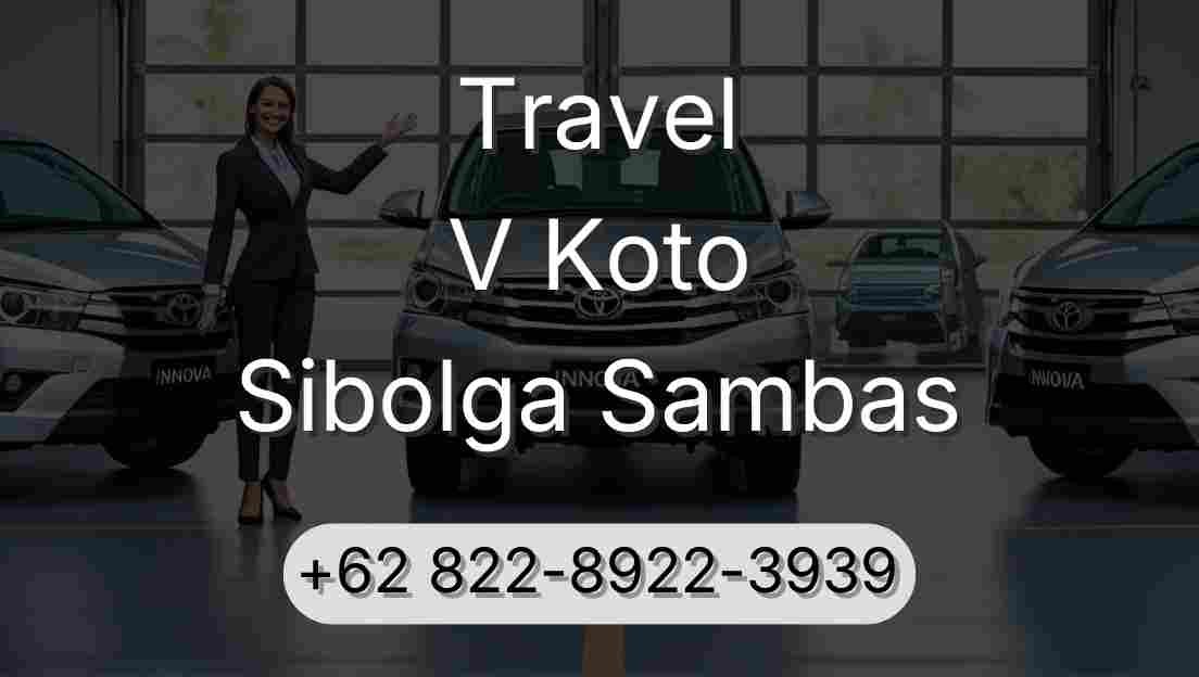Travel V Koto Sibolga Sambas