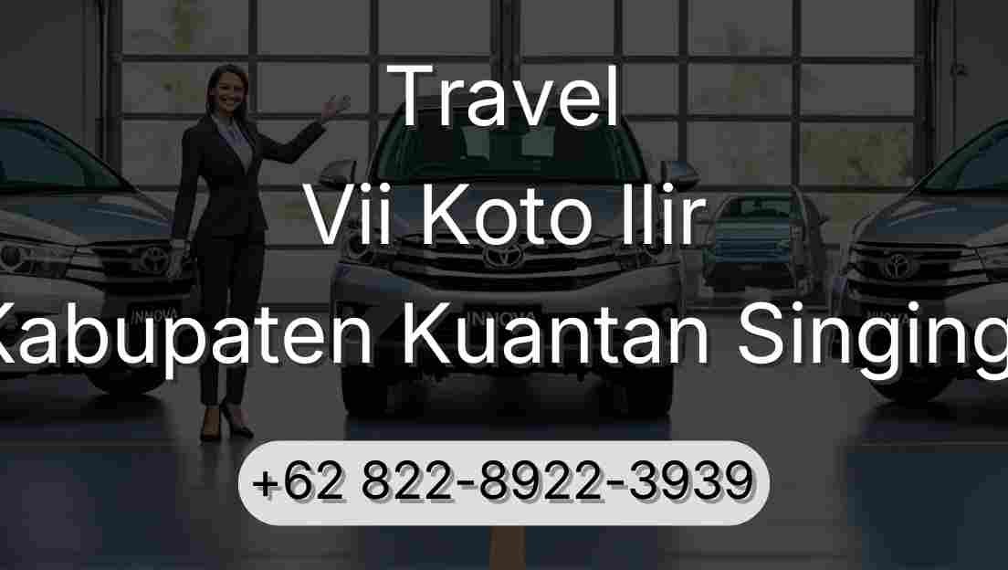 Travel Vii Koto Ilir Kabupaten Kuantan Singingi