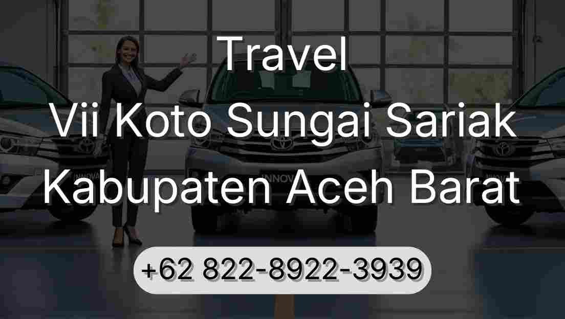 Travel Vii Koto Sungai Sariak Kabupaten Aceh Barat