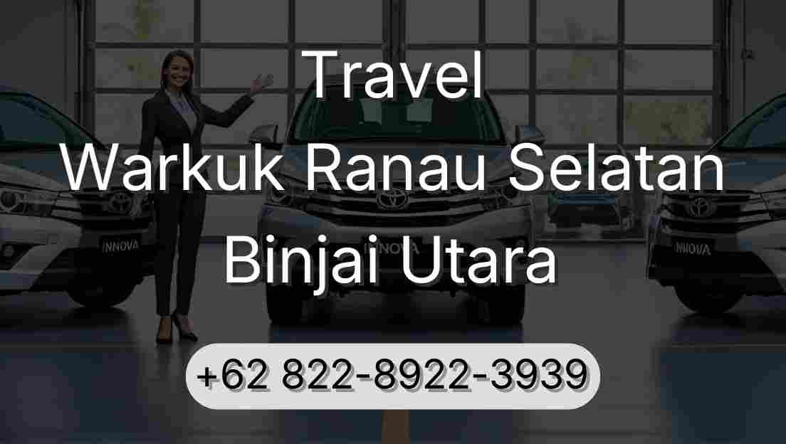 Travel Warkuk Ranau Selatan Binjai Utara