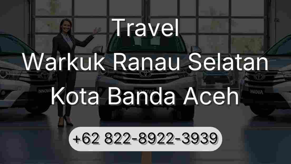 Travel Warkuk Ranau Selatan Kota Banda Aceh