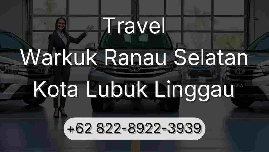 Travel Warkuk Ranau Selatan Kota Lubuk Linggau