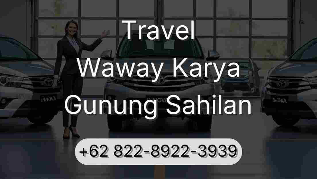 Travel Waway Karya Gunung Sahilan