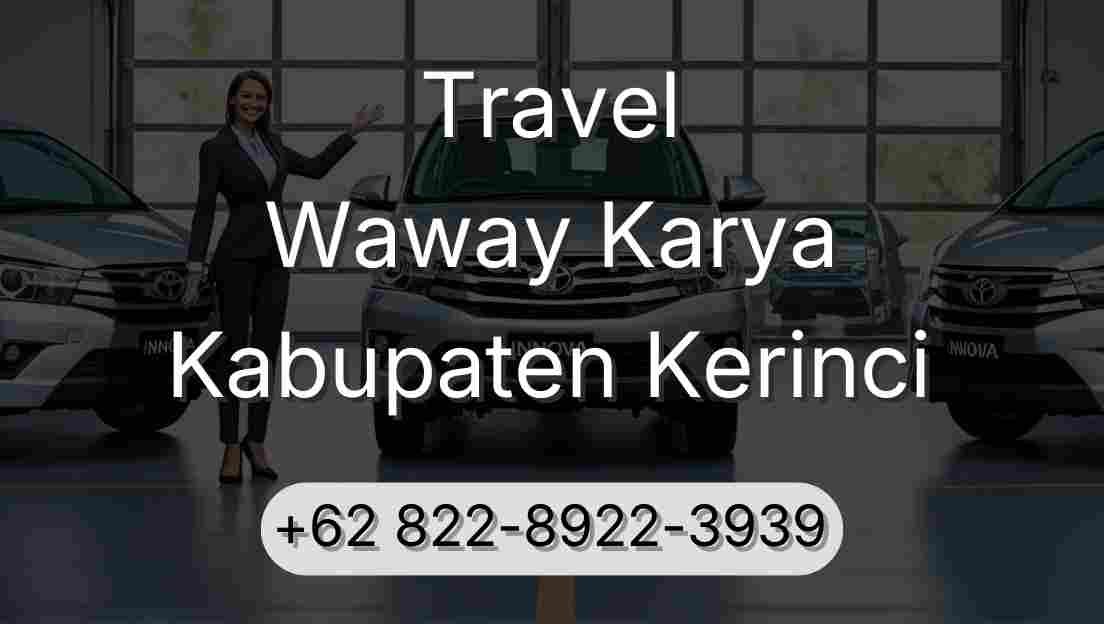 Travel Waway Karya Kabupaten Kerinci
