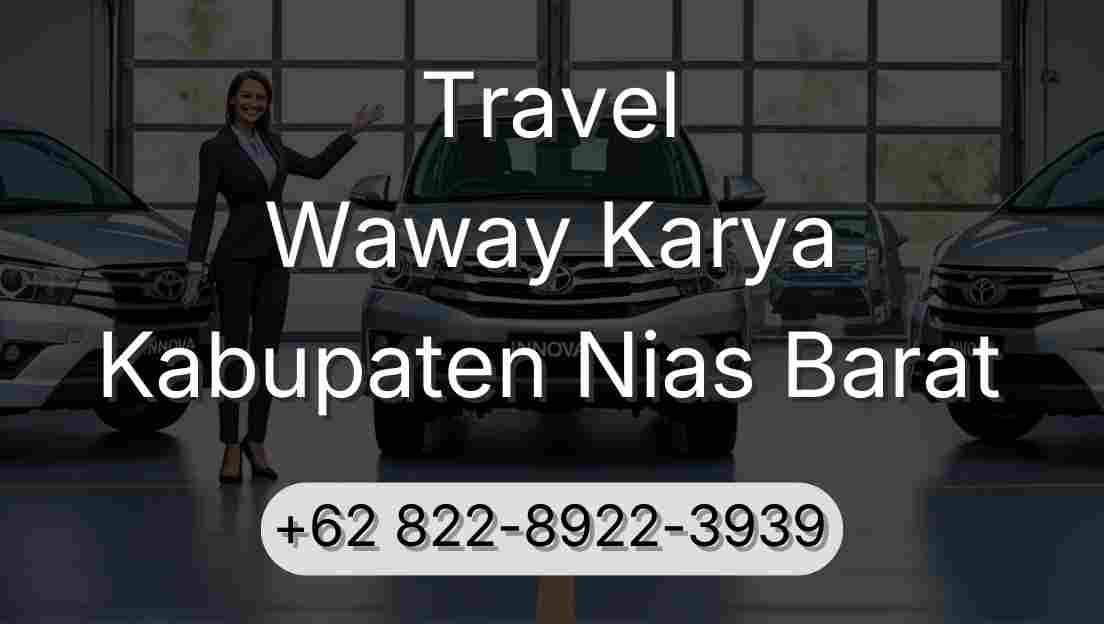 Travel Waway Karya Kabupaten Nias Barat