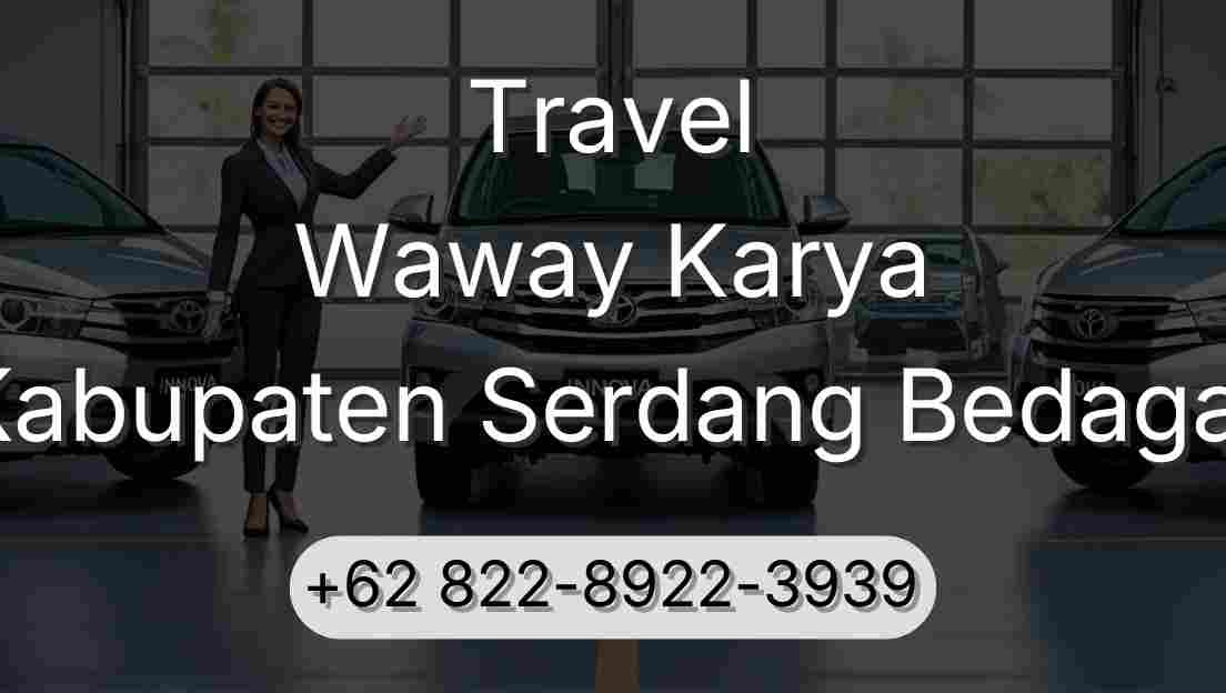 Travel Waway Karya Kabupaten Serdang Bedagai