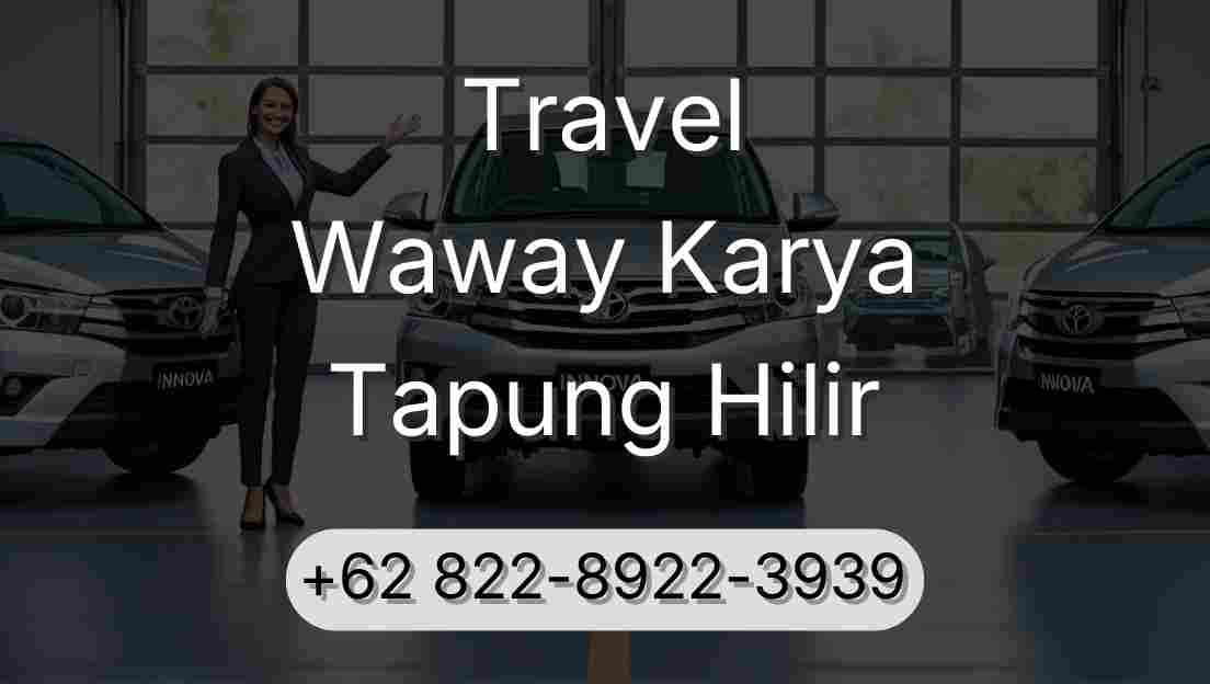 Travel Waway Karya Tapung Hilir