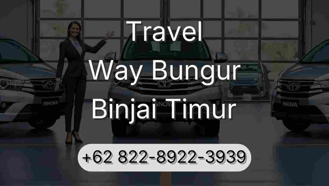 Travel Way Bungur Binjai Timur