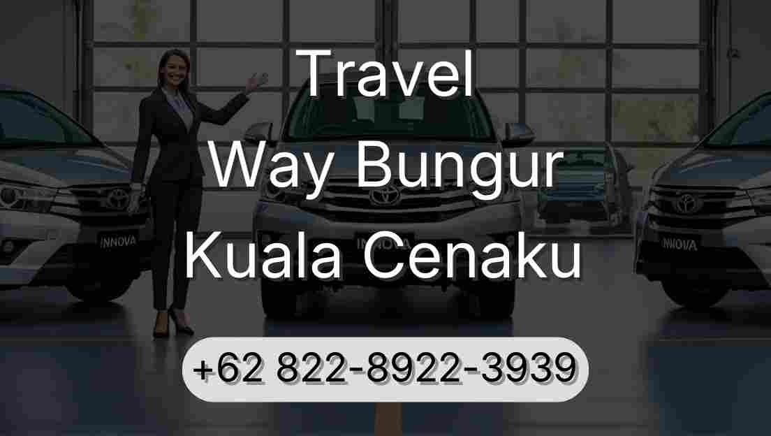 Travel Way Bungur Kuala Cenaku