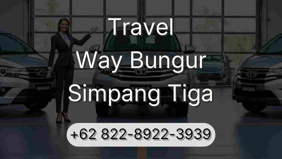 Travel Way Bungur Simpang Tiga