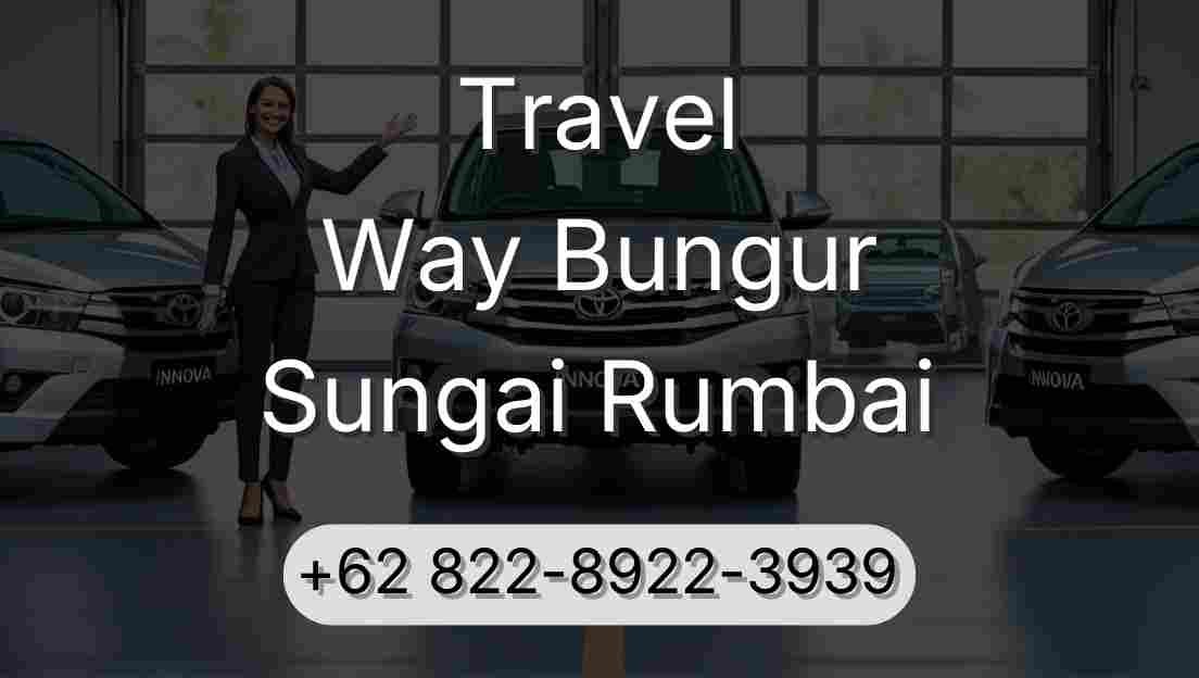 Travel Way Bungur Sungai Rumbai