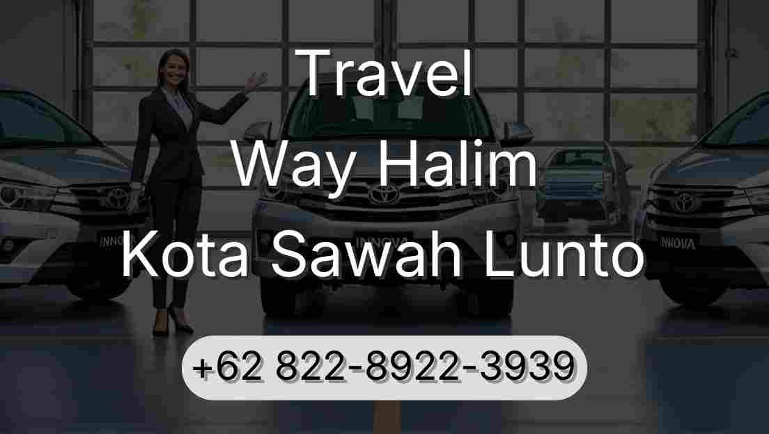 Travel Way Halim Kota Sawah Lunto