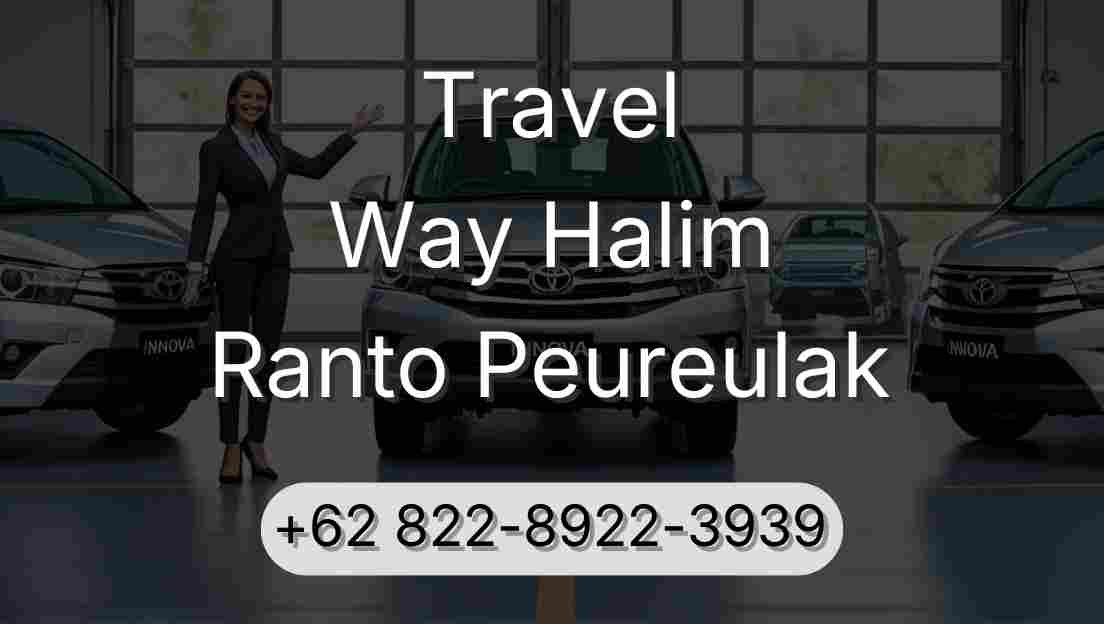 Travel Way Halim Ranto Peureulak
