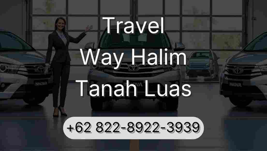 Travel Way Halim Tanah Luas