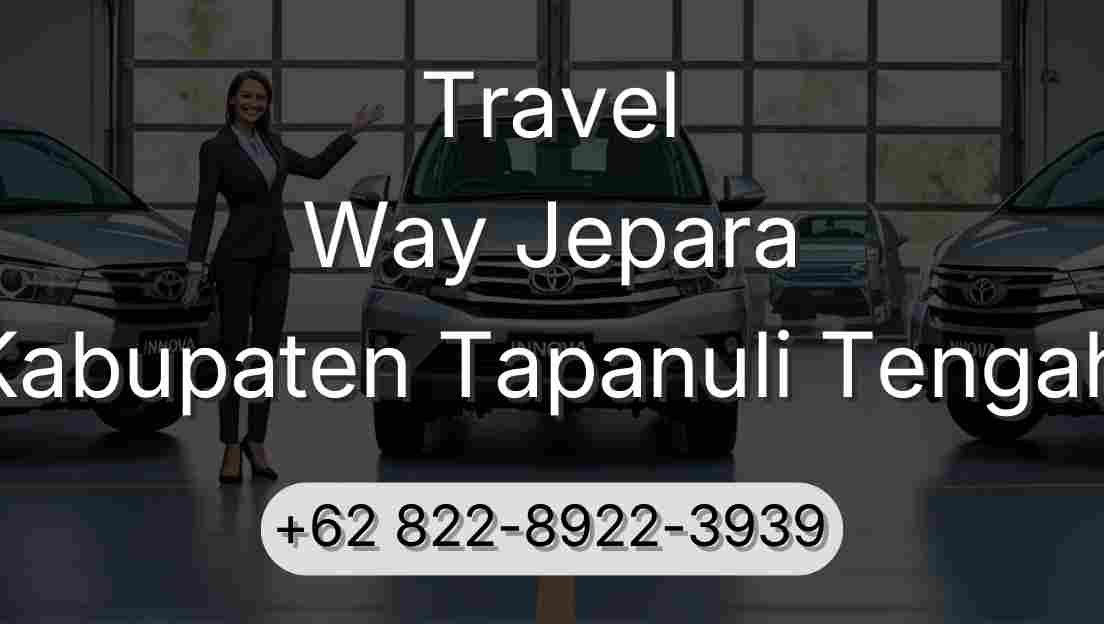 Travel Way Jepara Kabupaten Tapanuli Tengah
