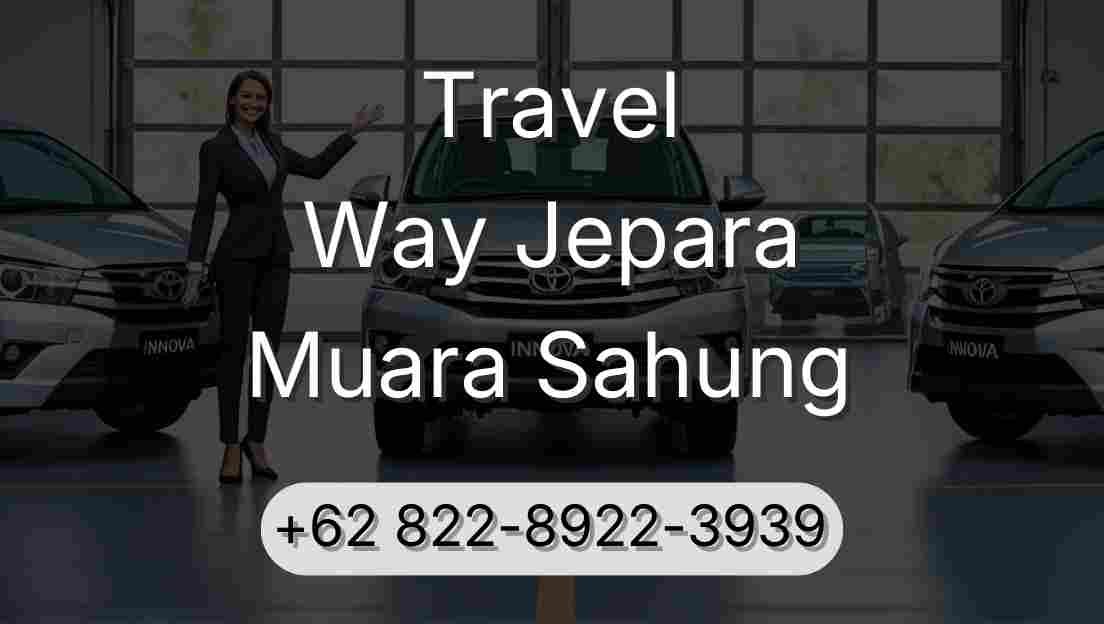 Travel Way Jepara Muara Sahung