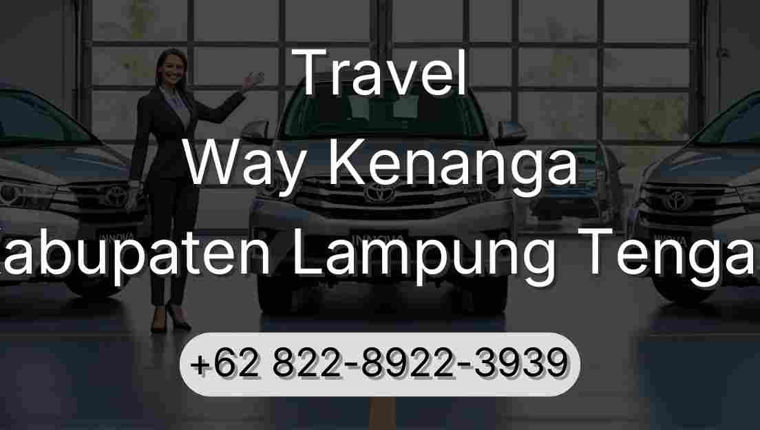 Travel Way Kenanga Kabupaten Lampung Tengah
