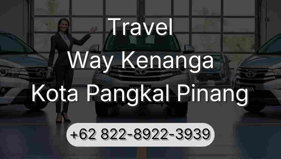 Travel Way Kenanga Kota Pangkal Pinang