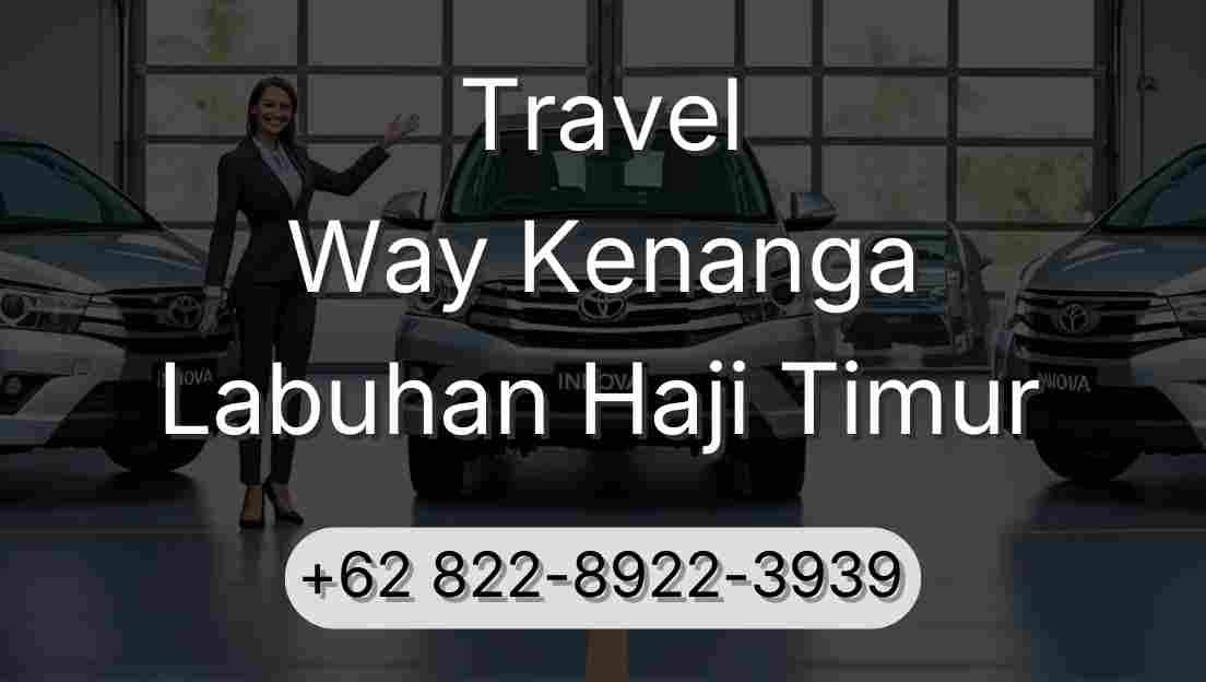 Travel Way Kenanga Labuhan Haji Timur